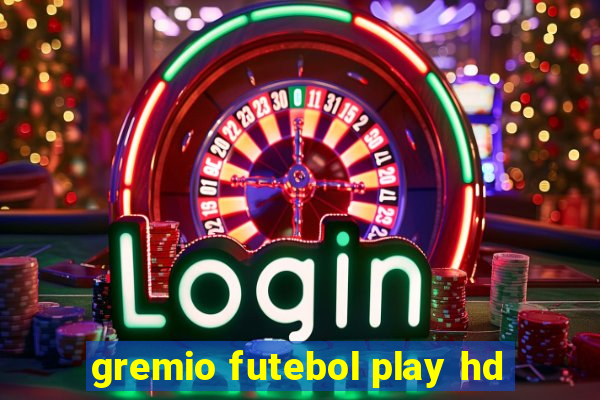 gremio futebol play hd